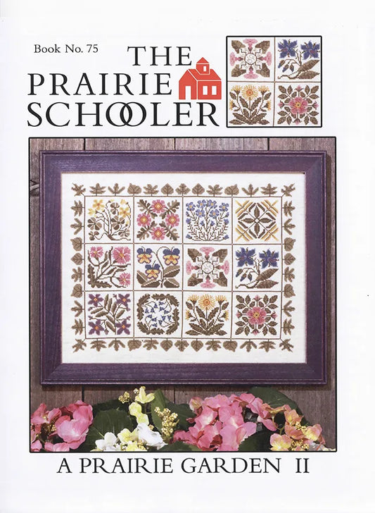 A Prairie Garden II The Prairie Schooler Cross Stitch Pattern #75 Physical Copy
