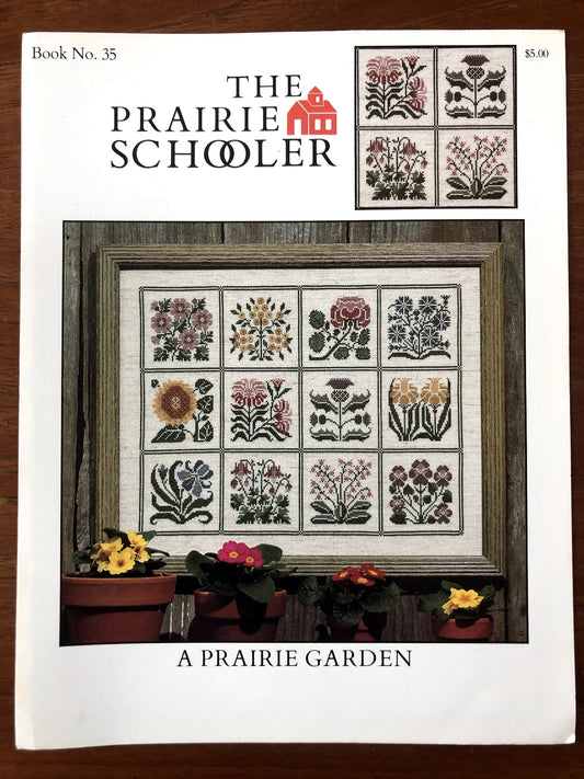 A Prairie Garden The Prairie Schooler Cross Stitch Pattern #35 Physical Copy