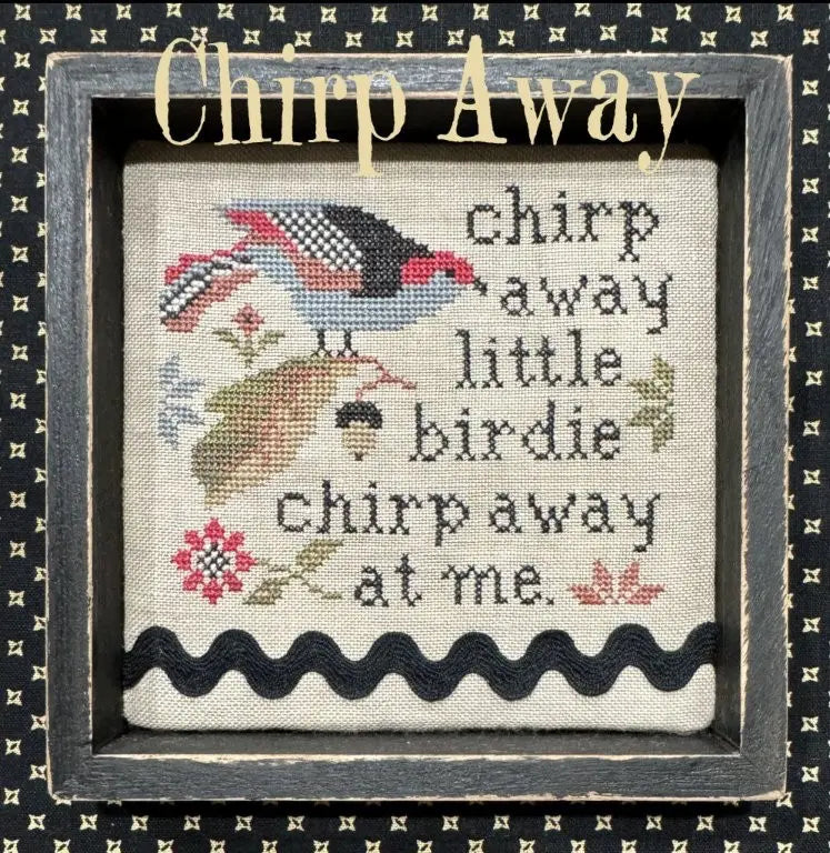 The Scarlett House CHIRP AWAY Cross Stitch Pattern