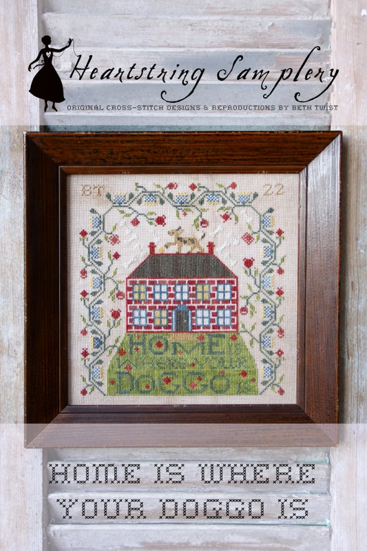 Home is Where Your Doggo Is Cross Stitch Pattern by Heartstring Samplery
