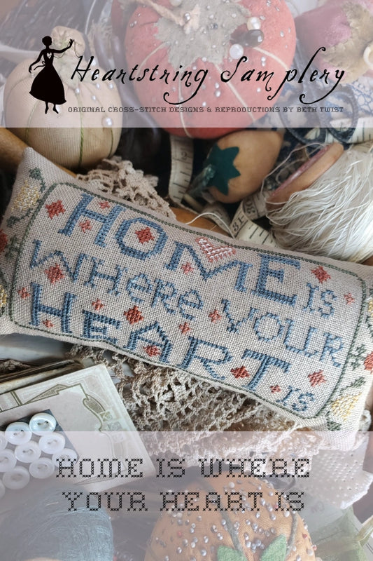 Home is Where Your Heart Is Cross Stitch Pattern by Heartstring Samplery