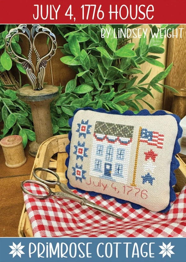 July 4, 1776 House Primrose Cottage Cross Stitch Pattern Physical Copy