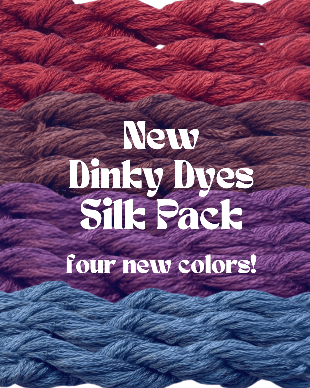 FLOSS PACK Dinky Dyes New Colors 4 Skein Silk Pack