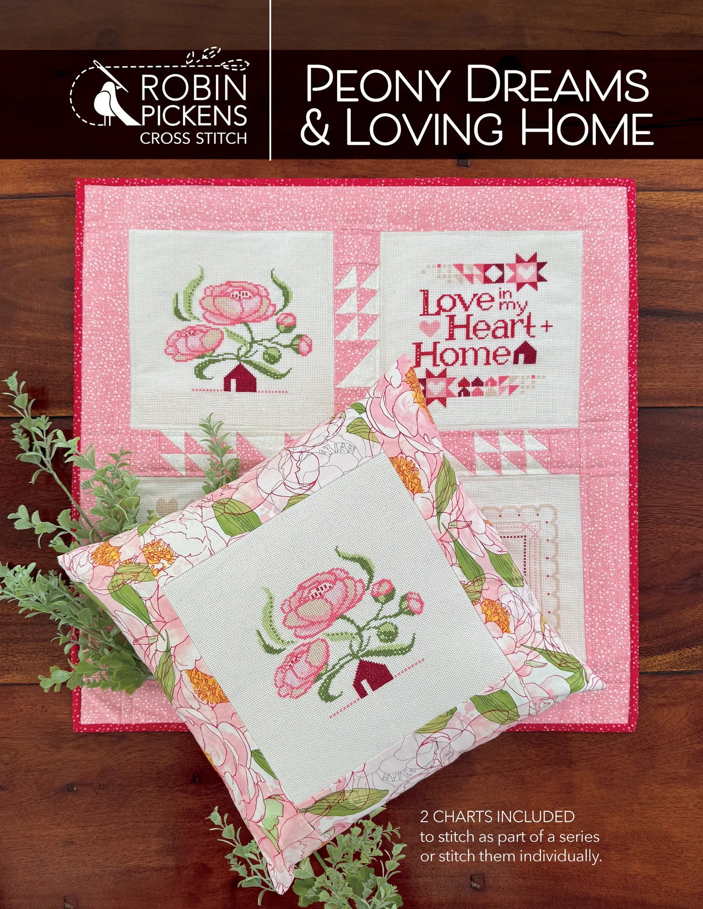 Robin Pickens PEONY DREAMS & LOVING HOME Cross Stitch Pattern