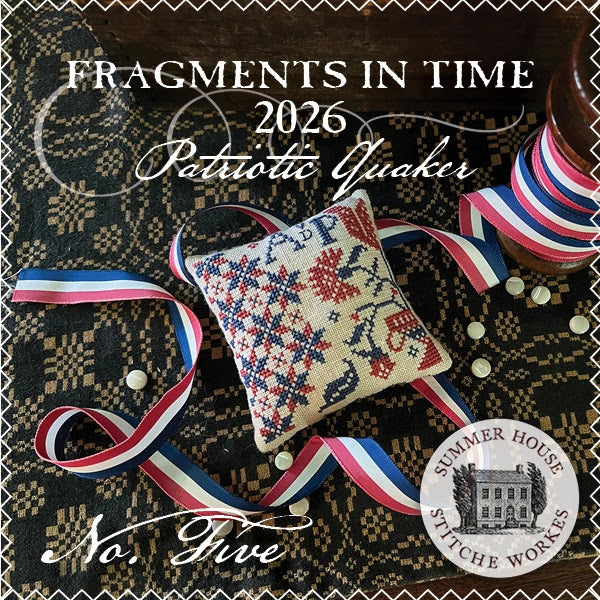 PREORDER FRAGMENTS IN TIME 2026 # 5 Summer House Stitche Workes Cross Stitch Pattern