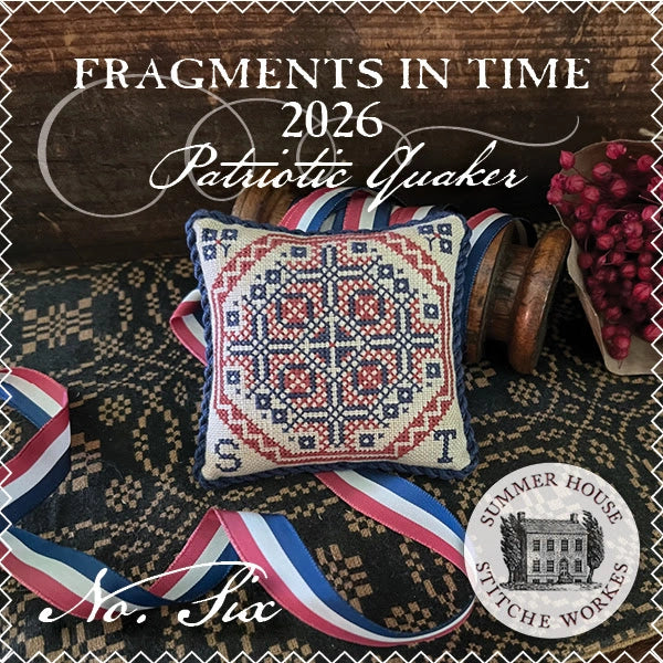 PREORDER FRAGMENTS IN TIME 2026 # 6 Summer House Stitche Workes Cross Stitch Pattern