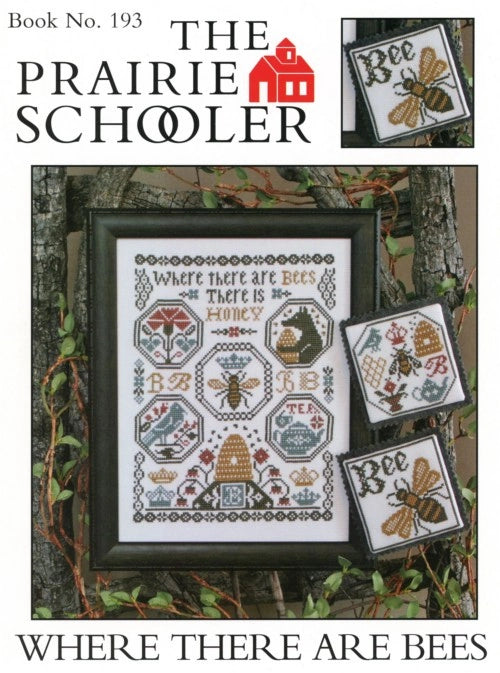 Where There Are Bees The Prairie Schooler Cross Stitch Pattern #193 Physical Copy