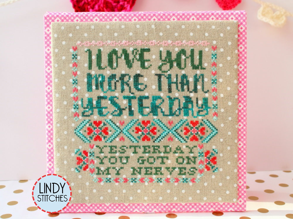 PDF I Love You More Than Yesterday Cross Stitch Pattern by Lindy Stitches