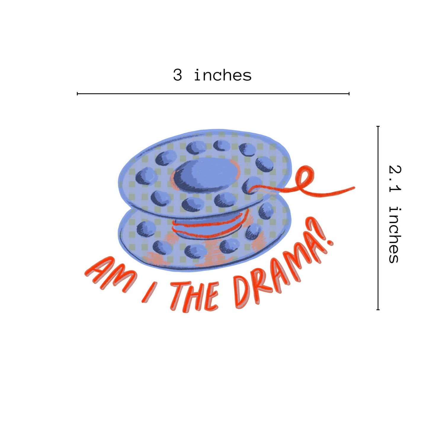 Am I The Drama Vinyl Sticker