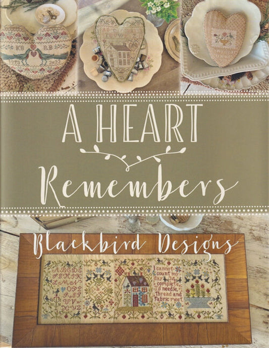 A Heart Remembers Cross Stitch Pattern by Blackbird Designs