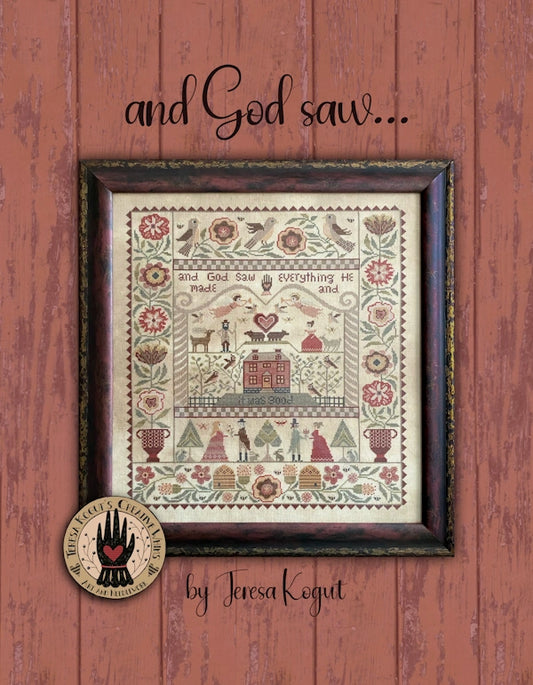 And God Saw by Teresa Kogut Cross Stitch Pattern Physical Copy