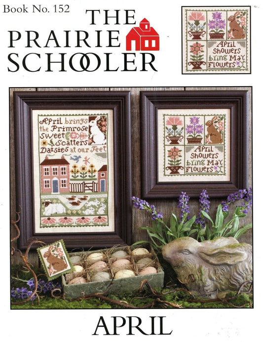 April The Prairie Schooler Cross Stitch Pattern #152 Physical Copy