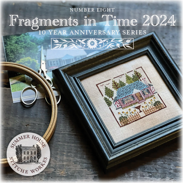 SALE Fragments In Time 2024 #8 by Summer House Stitche Workes Cross Stitch Pattern