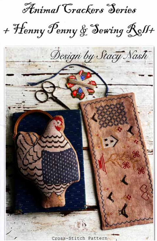 PREORDER Animal Cracker Henny Penny with Sewing Roll by Stacy Nash Cross Stitch Pattern