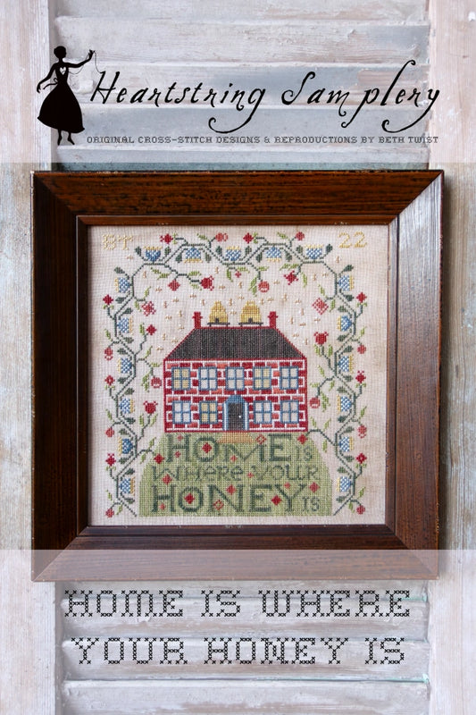 PREORDER Home is Where Your Honey Is Cross Stitch Pattern by Heartstring Samplery