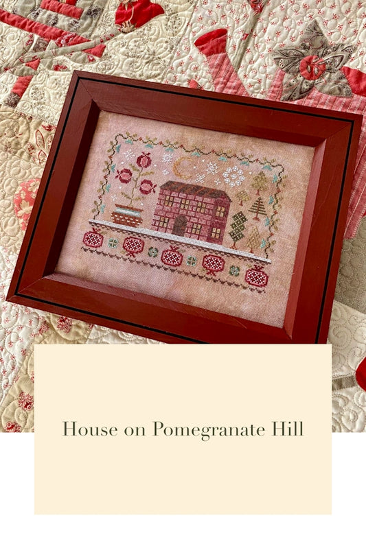 House on Pomegranate Hill by Blueberry Ridge Cross Stitch Pattern Nashville Market