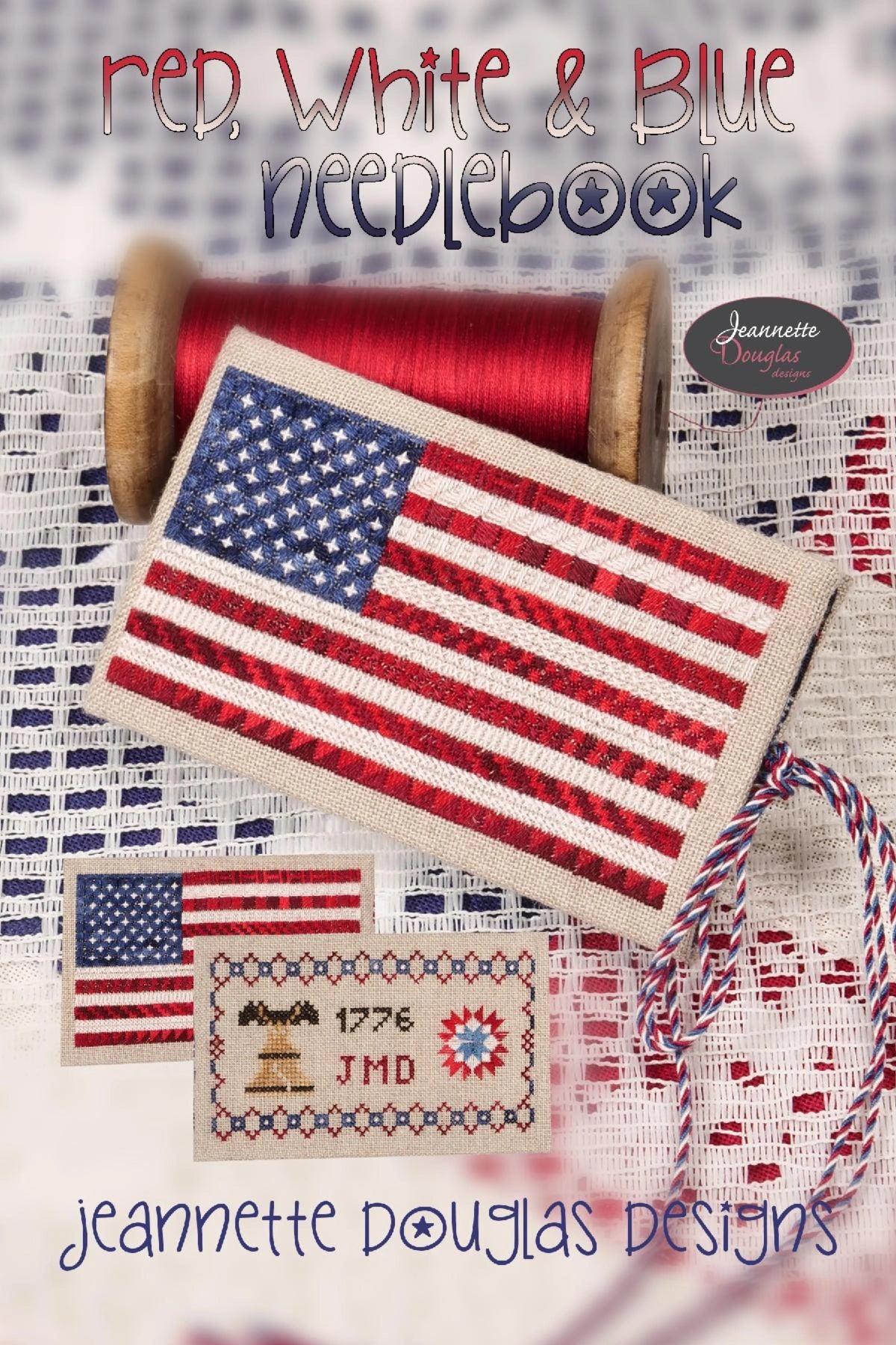 PREORDER Jeannette Douglas PATRIOTIC SAMPLER 2 Cross Stitch Pattern Nashville Market