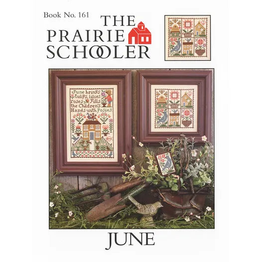June The Prairie Schooler Cross Stitch Pattern #161 Physical Copy