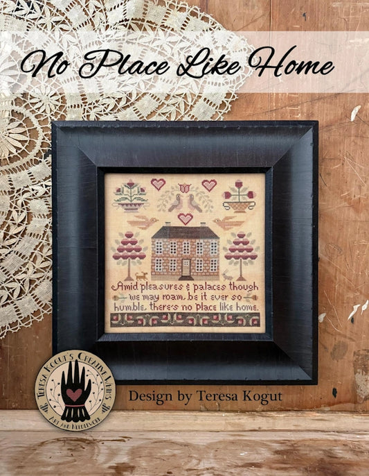 PREORDER No Place Like Home Cross Stitch Pattern by Teresa Kogut
