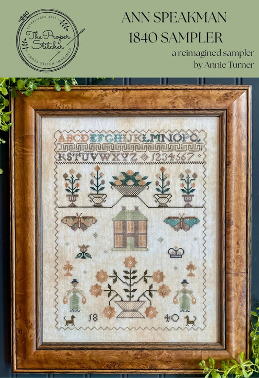 PREORDER Proper Stitcher ANN SPEAKMAN 1840 Sampler Cross Stitch Pattern