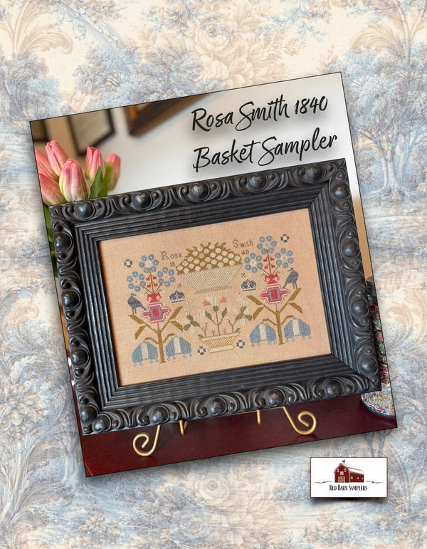 PREORDER Red Barn Samplers ROSA SMITH 1840 BASKET SAMPLER Cross Stitch Pattern Nashville Market