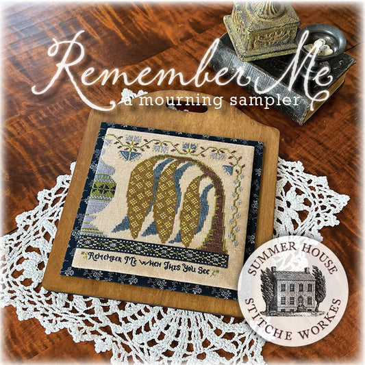 Remember Me Mourning Sampler Cross Stitch Pattern by Summer House Stitche Workes
