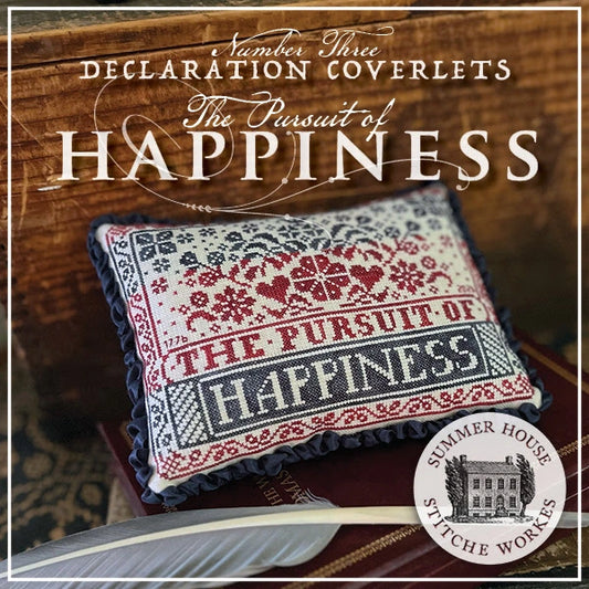 PREORDER THE PURSUIT OF HAPPINESS Summer House Stitche Workes Cross Stitch Pattern