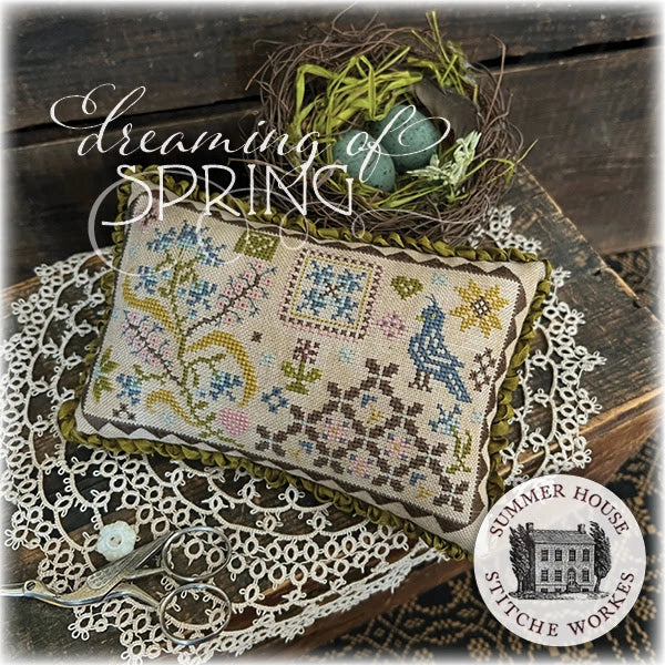 Summer House Stitche Workes DREAMING OF SPRING Cross Stitch Pattern