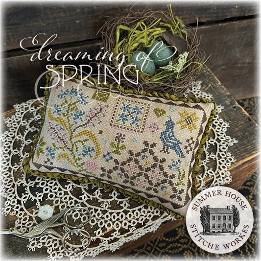 PREORDER Summer House Stitche Workes DREAMING OF SPRING Cross Stitch Pattern Nashville Market