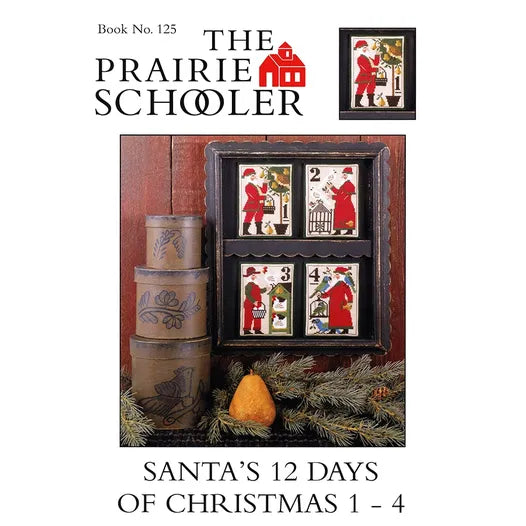 Prairie Schooler Santa's 12 Days of Christmas 1-4 Cross Stitch Pattern