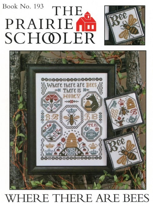 Where There Are Bees The Prairie Schooler Cross Stitch Pattern #193 Physical Copy