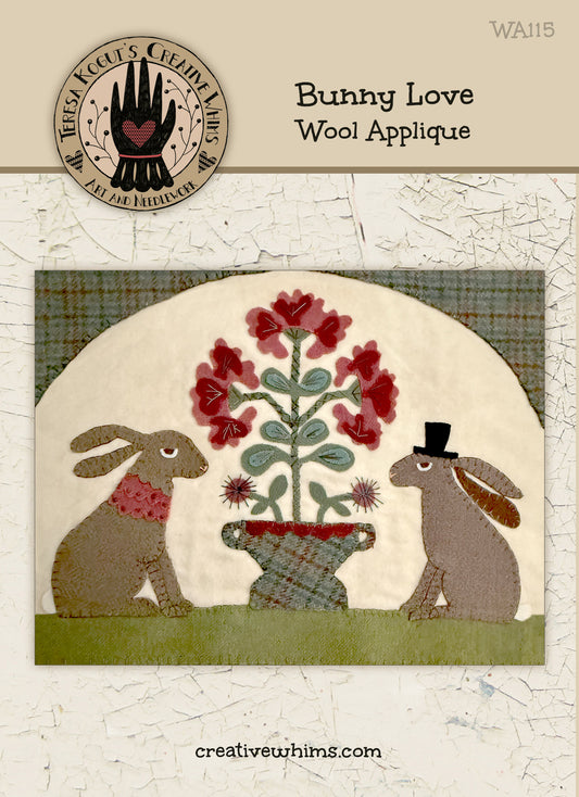 PREORDER Teresa Kogut BUNNY LOVE Wool Applique Pattern Nashville Market