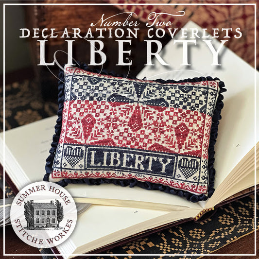 PREORDER Summer House Stitche Workes DECLARATION COVERLETS LIBERTY Cross Stitch Pattern