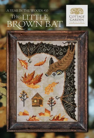 The Little Brown Bat Year in the Woods #10 by Cottage Garden Samplings Cross Stitch Pattern PHYSICAL copy