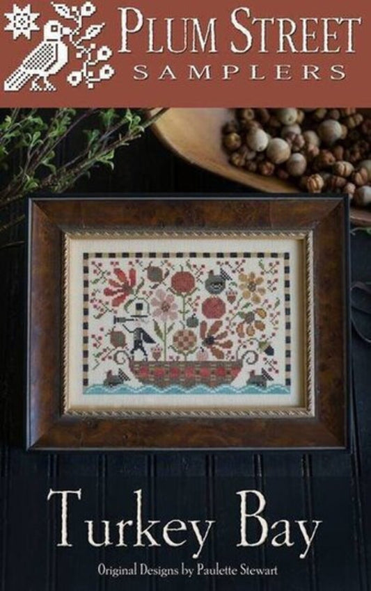 Turkey Bay Cross Stitch Pattern by Plum Street Samplers! PHYSICAL COPY