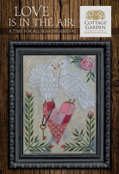 Love is in the Air by Cottage Garden Samplings Cross Stitch Pattern PHYSICAL copy