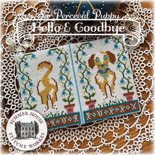 Sir Perceval Puppy Cross Stitch Pattern Hello & Goodbye Series by Summer House Stitche Workes
